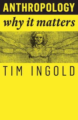 Anthropology : Why It Matters