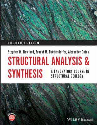 Structural Analysis and Synthesis : A Laboratory Course in Structural Geology