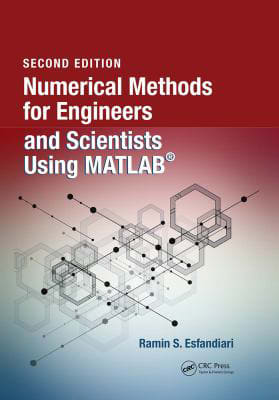 Numerical Methods for Engineers and Scientists Using MATLAB