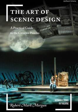 The Art of Scenic Design : A Practical Guide to the Creative Process