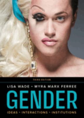 Gender : Ideas, Interactions, Institutions