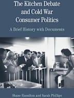 The Kitchen Debate and Cold War Consumer Politics