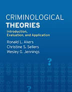 Criminological Theories : Introduction, Evaluation, and Application