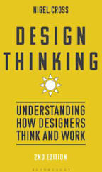 Design Thinking : Understanding How Designers Think and Work