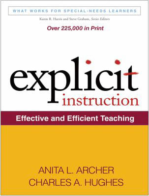 Explicit Instruction : Effective and Efficient Teaching