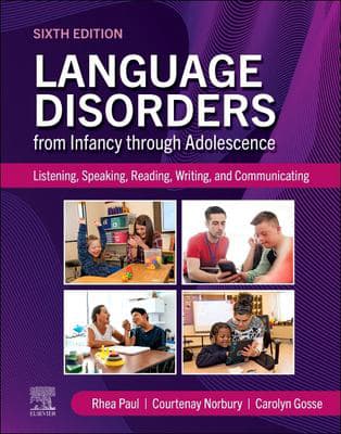 Language Disorders from Infancy Through Adolescence - E-Book : Language Disorders from Infancy Through Adolescence - E-Book