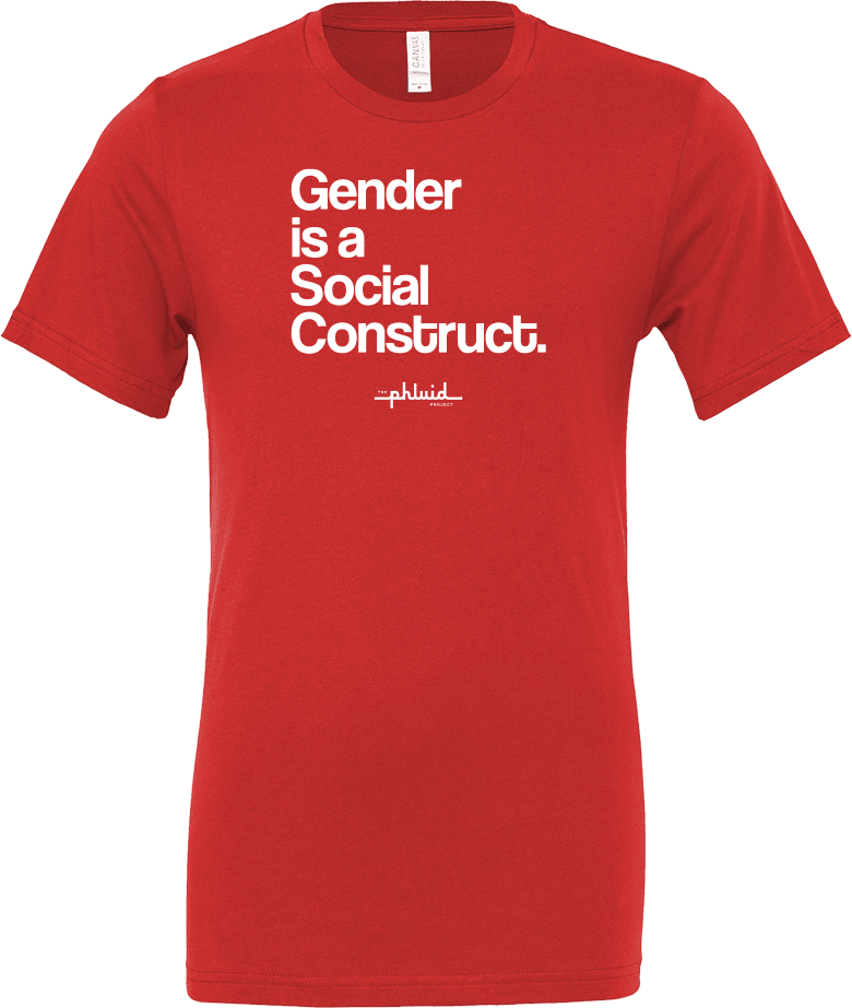 Gender Is A Social Construct T-Shirt by the Phluid Project