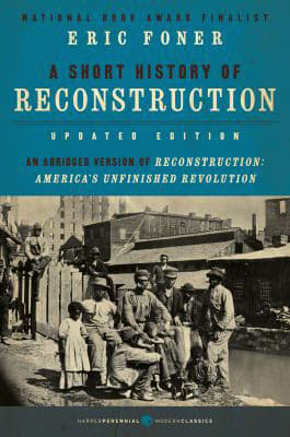 A Short History of Reconstruction Updated Edition