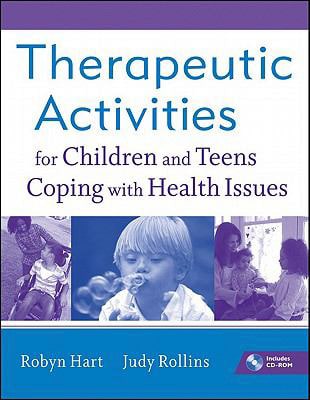 Therapeutic Activities for Children and Teens Coping with Health Issues