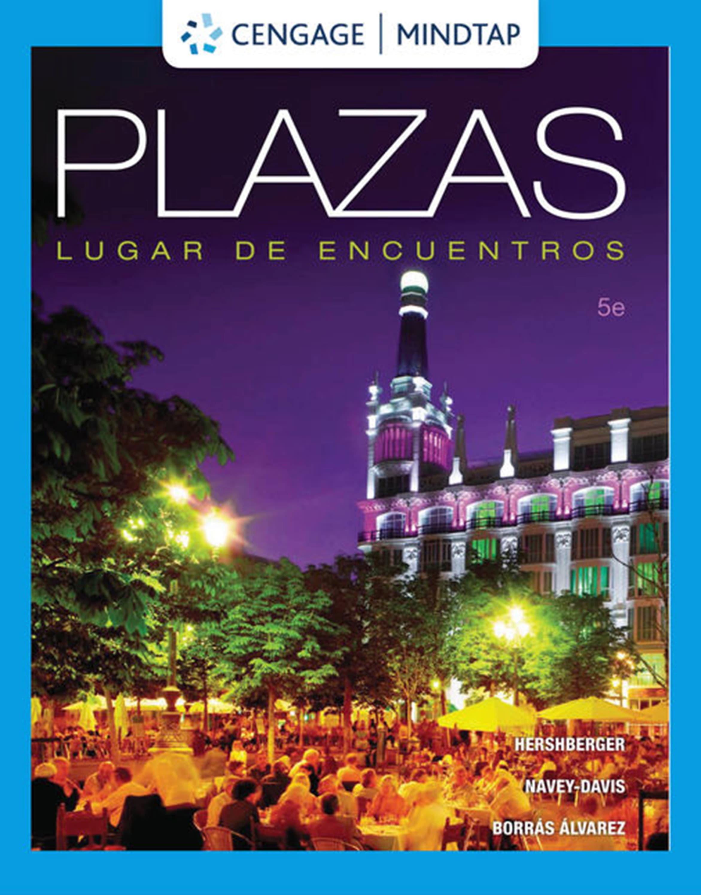 MindTap for Hershberger/Navey-Davis/Guiomarr's Plazas, Enhanced, 1 term Instant Access