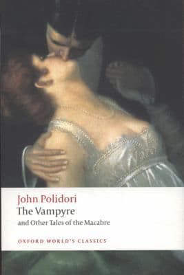 The Vampyre and Other Tales of the Macabre